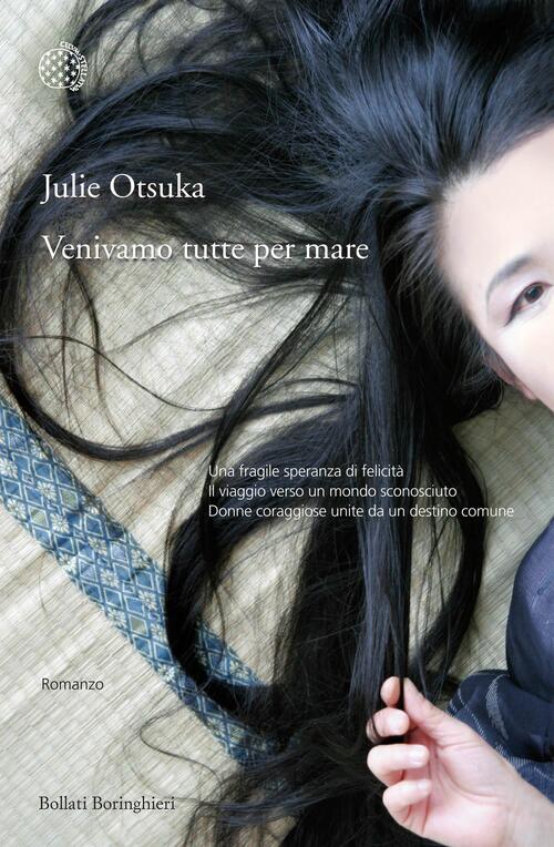 Venivamo Tutte Per Mare Julie Otsuka Bollati Boringhieri 2012