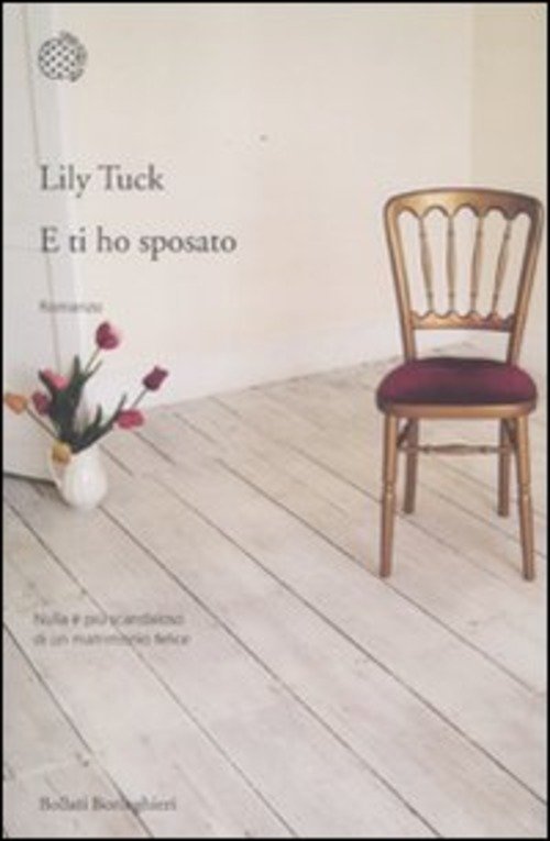 E Ti Ho Sposato Lily Tuck Bollati Boringhieri 2012