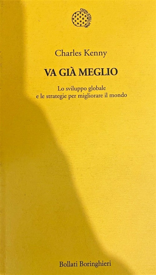 Va Gia Meglio. Lo Sviluppo Globale E Le Strategie Per Migliorare Il Mondo Char