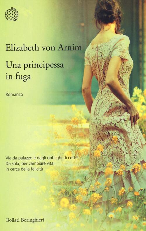 Una Principessa In Fuga Elizabeth Arnim Bollati Boringhieri 2013