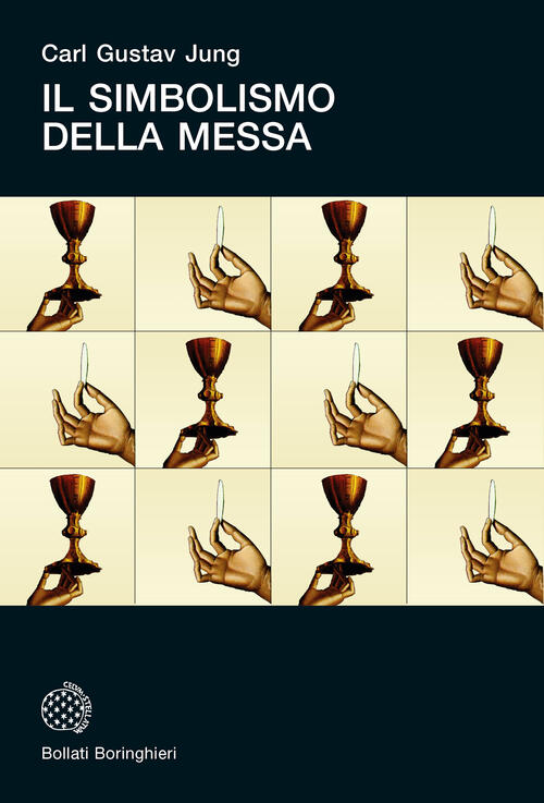 Il Simbolismo Della Messa Carl Gustav Jung Bollati Boringhieri 2013