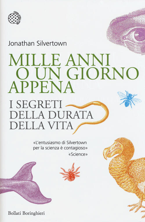 Mille Anni O Un Giorno Appena. I Segreti Della Durata Della Vita Jonathan Silv