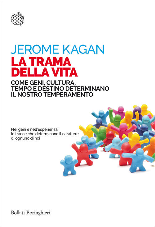 La Trama Della Vita. Come Geni, Cultura, Tempo E Destino Determinano Il Nostro