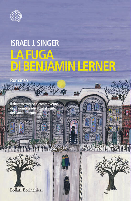 La Fuga Di Benjamin Lerner Israel Joshua Singer Bollati Boringhieri 2015