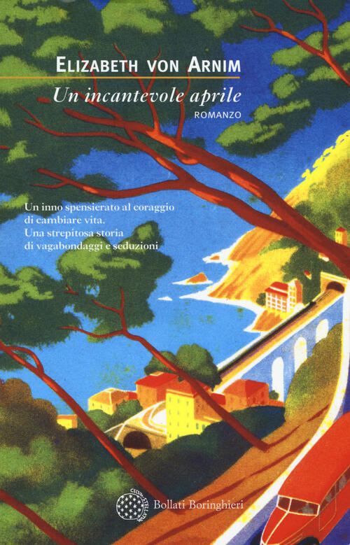 Un Incantevole Aprile Elizabeth Arnim Bollati Boringhieri 2017