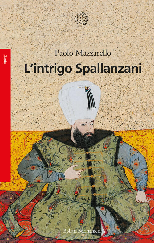 L' Intrigo Spallanzani Paolo Mazzarello Bollati Boringhieri 2021