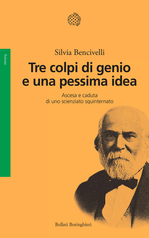 Tre Colpi Di Genio E Una Pessima Idea. Ascesa E Caduta Di Uno Scienziato Squin