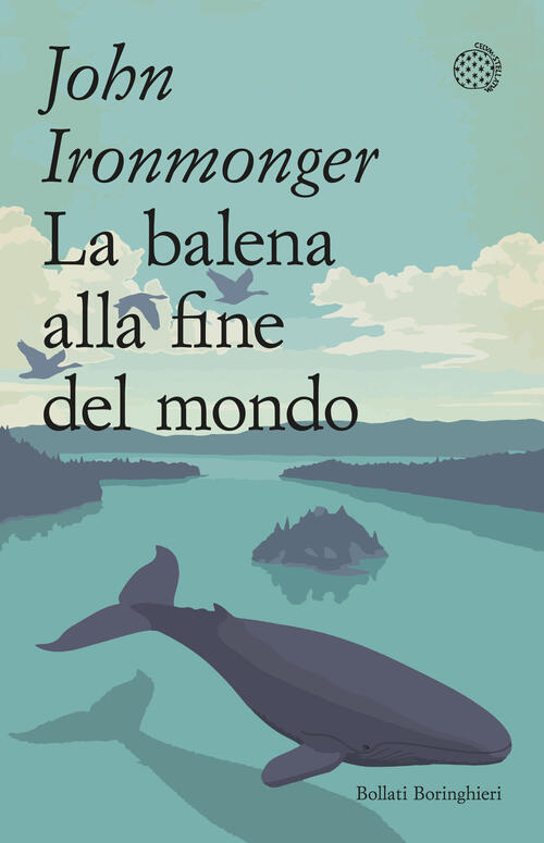La Balena Alla Fine Del Mondo John Ironmonger Bollati Boringhieri 2023