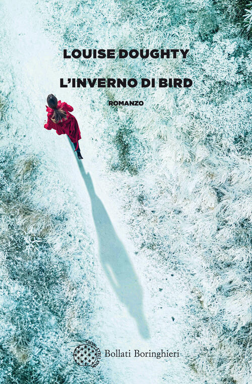 L'inverno Di Bird Louise Doughty Bollati Boringhieri 2024