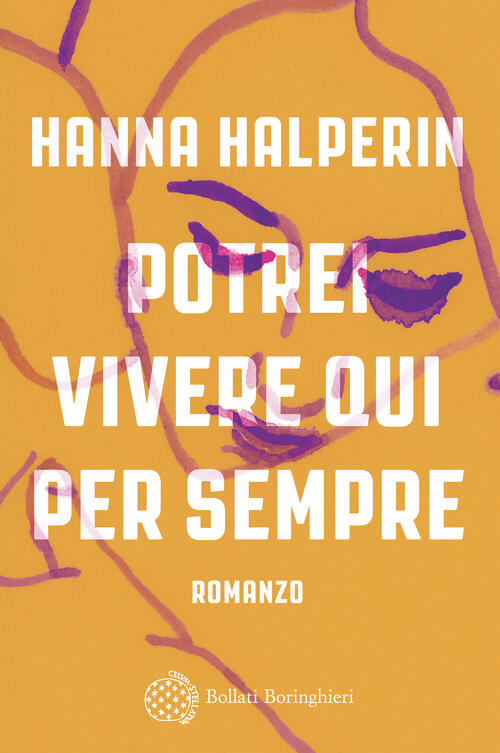 Potrei Vivere Qui Per Sempre Hanna Halperin Bollati Boringhieri 2024