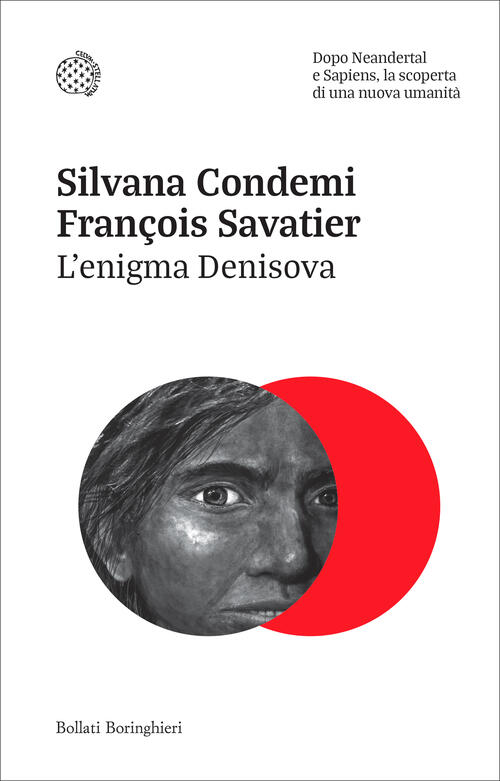 L'enigma Denisova. Dopo Neandertal E Sapiens, La Scoperta Di Una Nuova Umanita