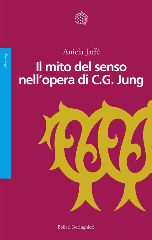 Il Mito Del Senso Nell'opera Di C.G. Jung Aniela Jaffe Bollati Boringhieri 202