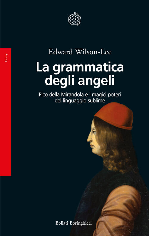 La Grammatica Degli Angeli. Pico Della Mirandola E I Magici Poteri Del Linguag