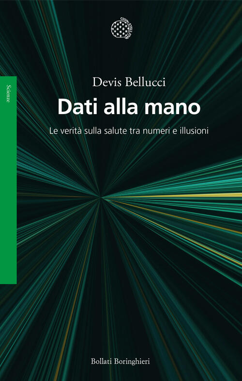 Dati Alla Mano. La Verita Sulla Salute Tra Numeri E Illusioni Devis Bellucci B