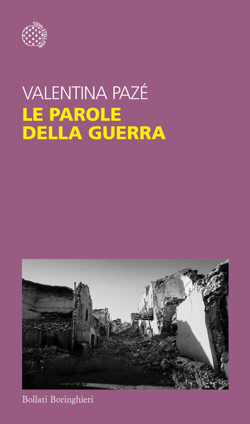 Le Parole Della Guerra Valentina Paze Bollati Boringhieri 2026