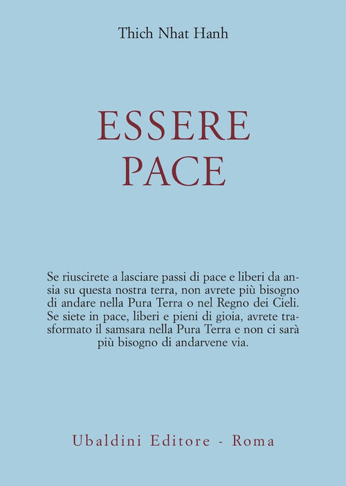 Essere Pace. Con Il Cuore Della Comprensione E La Meditazione Camminata Thich