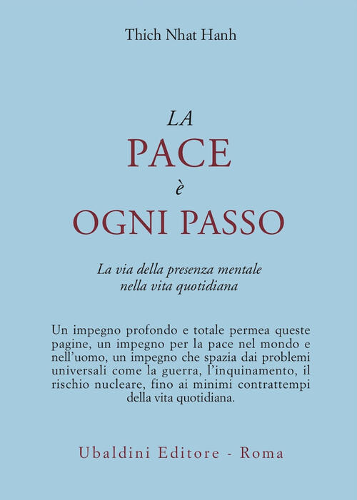 La Pace E Ogni Passo. La Via Della Presenza Mentale Nella Vita Quotidiana Thic