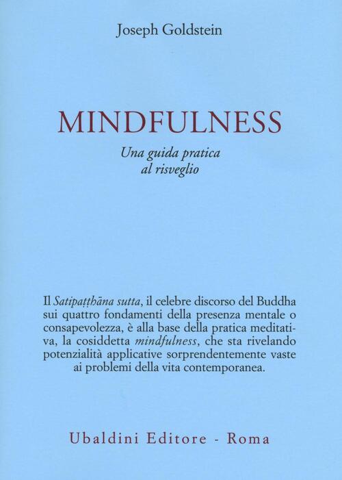Mindfulness. Una Guida Pratica Al Risveglio Joseph Goldstein Astrolabio Ubaldi