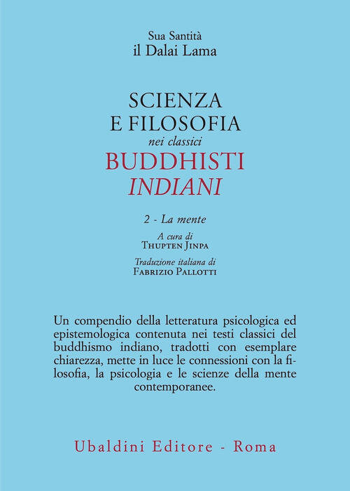 Scienza E Filosofia Nei Classici Buddhisti Indiani. Vol. 2: La Mente Gyatso Te