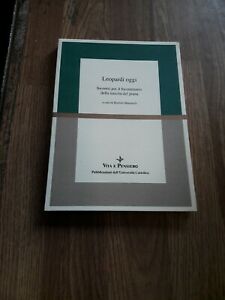 Leopardi Oggi. Incontri Per Il Bicentenario Della Nascita Del Po