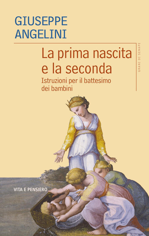 La Prima Nascita E La Seconda. Istruzioni Per Il Battesimo Dei Bambini Giusepp
