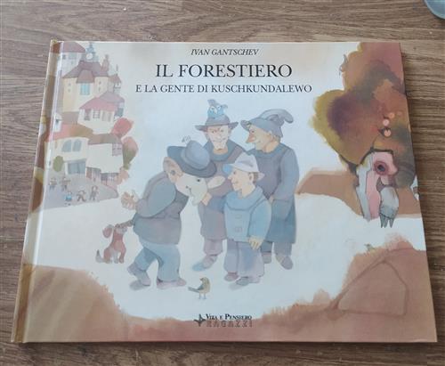 Il Forestiero E La Gente Di Kuschkundalewo