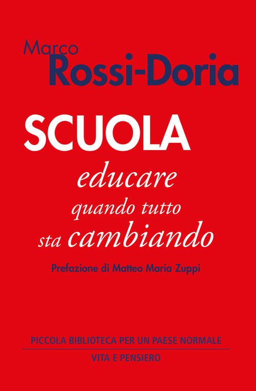 Scuola. Educare Quando Tutto Sta Cambiando Marco Rossi-Doria Vita E Pensiero 2