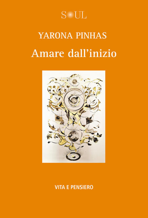 Amare Dall'inizio Yarona Pinhas Vita E Pensiero 2026