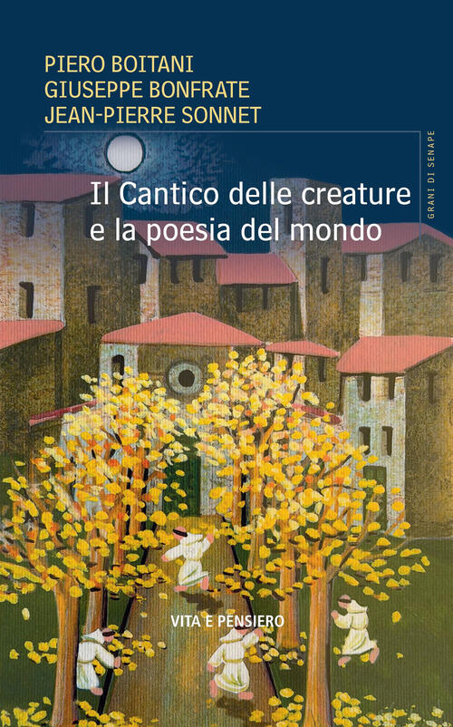 Il Cantico Delle Creature E La Poesia Del Mondo Piero Boitani, Giuseppe Bonfra
