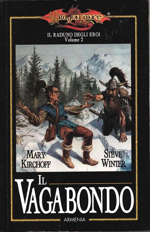 Il Vagabondo. Il Raduno Degli Eroi. Dragonlance. Vol. 2 Mary Kirchoff Armenia