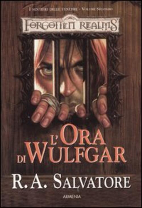 L' Ora Di Wulfgar. I Sentieri Della Tenebra. Forgotten Realms. Vol. 2