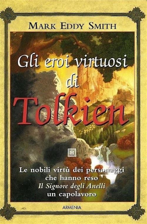 Gli Eroi Virtuosi Di Tolkien Mark E. Smith Armenia 2003