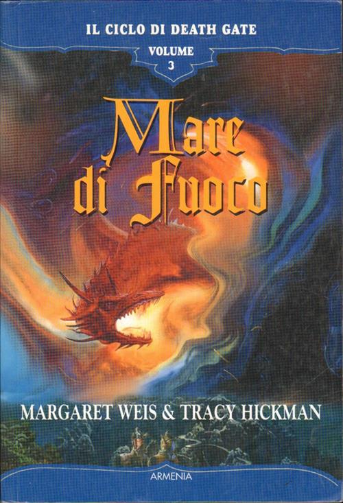 Mare Di Fuoco. Il Ciclo Di Death Gate. Vol. 3 Margaret Weis Armenia 2003