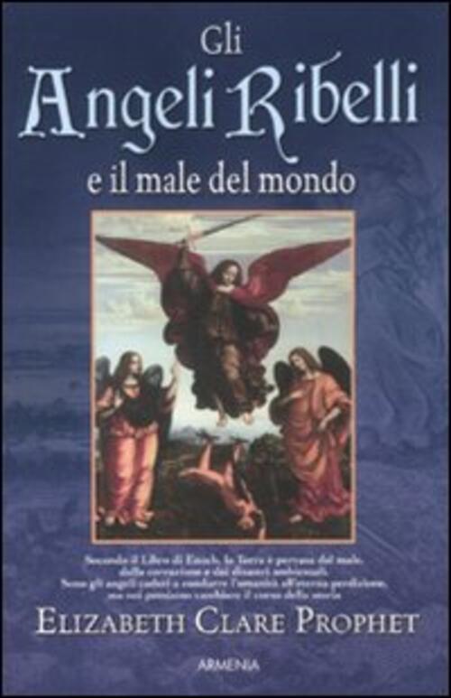 Gli Angeli Ribelli E Il Male Del Mondo Elizabeth C. Prophet Armenia 2012