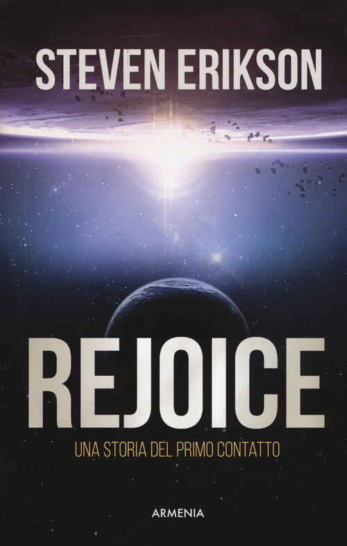 Rejoice. Una Storia Del Primo Contatto Steven Erikson Armenia 2019