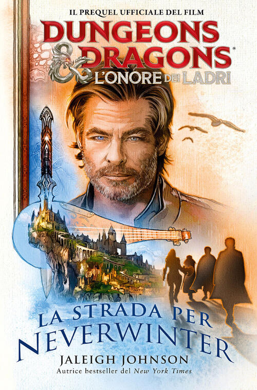 La Strada Per Neverwinter. Dungeons & Dragons. L'onore Dei Ladri Johnson Jalei