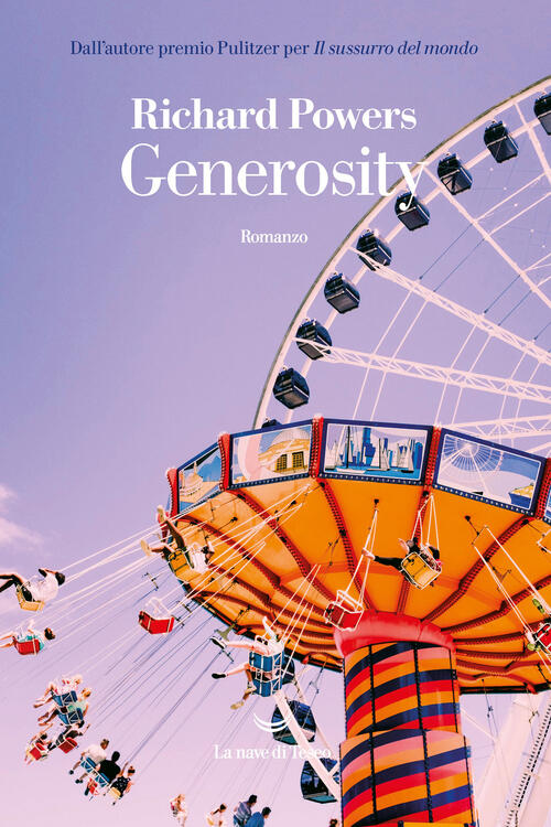 Generosity Richard Powers La Nave Di Teseo 2021