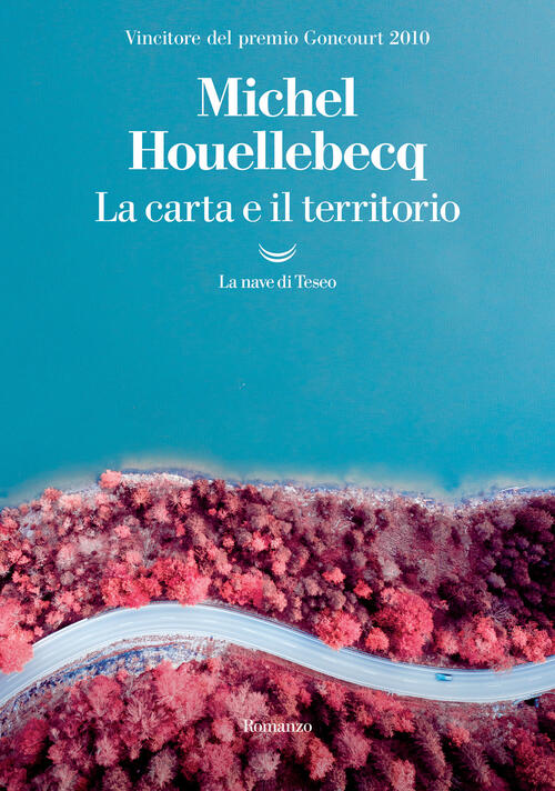 La Carta E Il Territorio Michel Houellebecq La Nave Di Teseo 2022