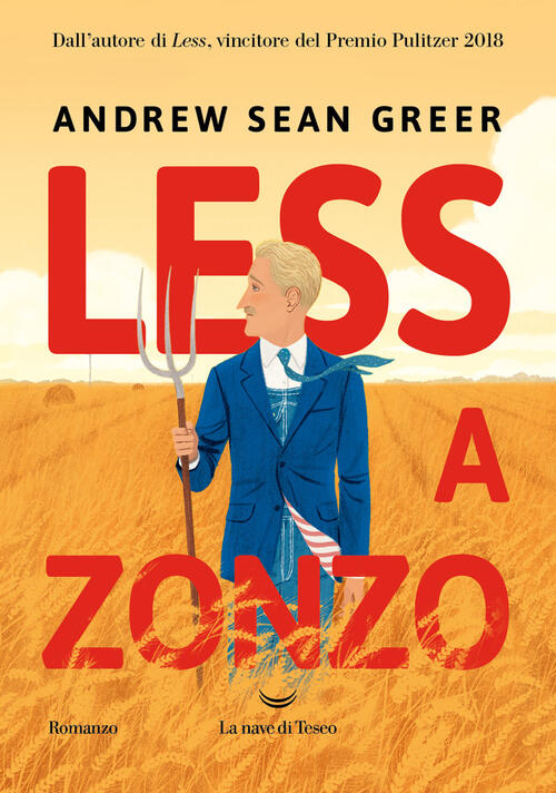 Less A Zonzo Andrew Sean Greer La Nave Di Teseo 2023