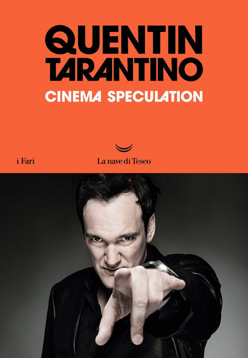 Cinema Speculation. Ediz. Italiana Quentin Tarantino La Nave Di Teseo 2023
