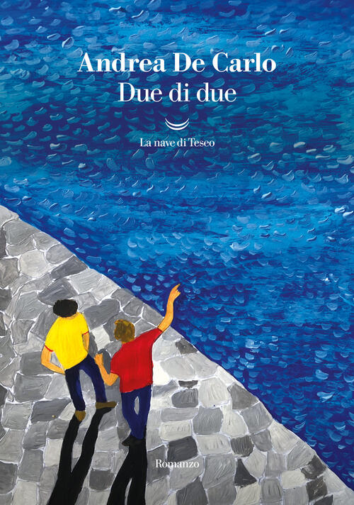 Due Di Due Andrea De Carlo La Nave Di Teseo 2022