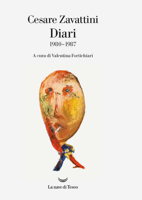 Diari. Vol. 3: (1980-1987) Cesare Zavattini La Nave Di Teseo 2024