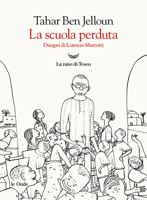La Scuola Perduta Tahar Ben Jelloun La Nave Di Teseo 2025