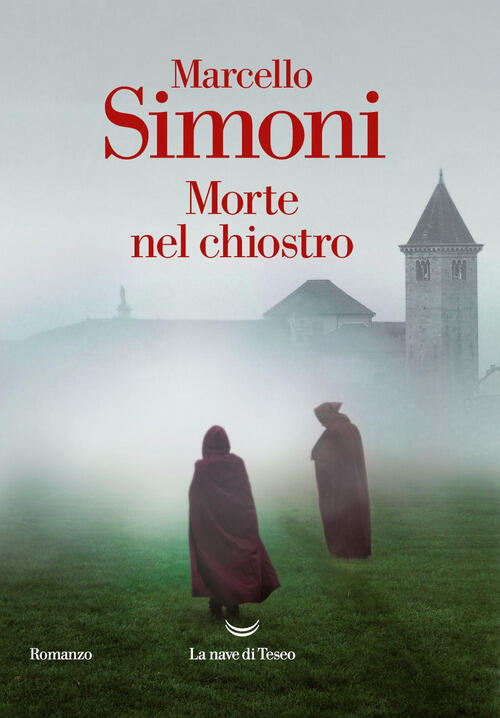 Morte Nel Chiostro Marcello Simoni La Nave Di Teseo 2024