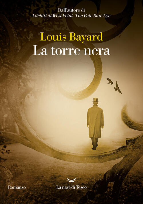 La Torre Nera Louis Bayard La Nave Di Teseo 2024