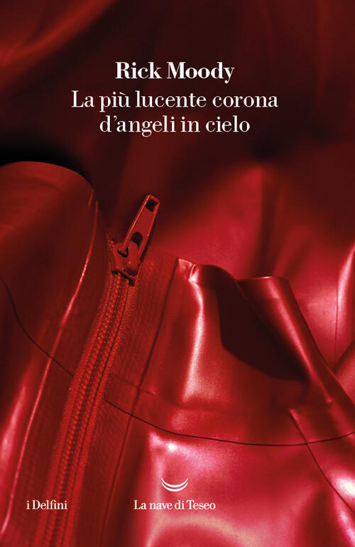La Piu Lucente Corona D'angeli In Cielo Rick Moody La Nave Di Teseo 2024