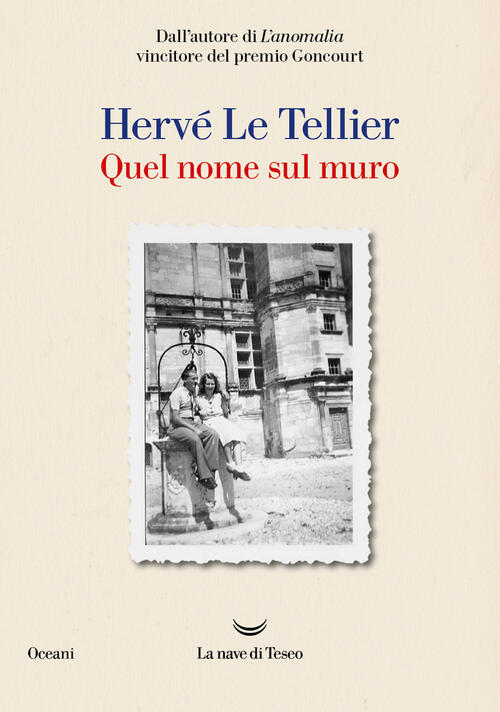Quel Nome Sul Muro Herve Le Tellier La Nave Di Teseo 2024