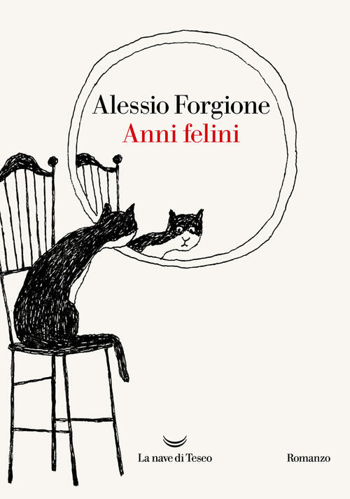 Anni Felini Alessio Forgione La Nave Di Teseo 2024