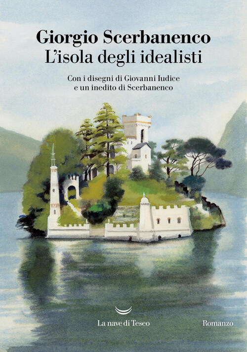 L'isola Degli Idealisti Giorgio Scerbanenco La Nave Di Teseo 2025