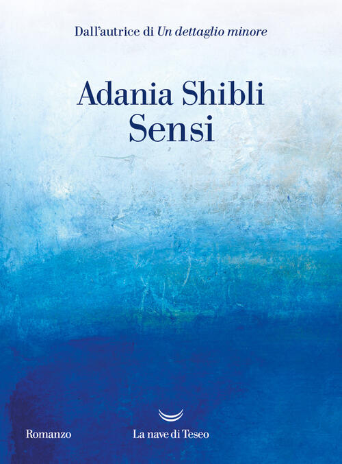 Sensi Adania Shibli La Nave Di Teseo 2025